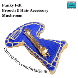 Hand Crafted Embroidered Felt Mushroom Brooch & Hair Pin Accessory - Parade Handmade