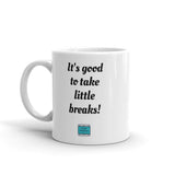 White Coffee Mug, 'It's Good to Take Little Breaks', Art By Parade - Parade Handmade Ireland